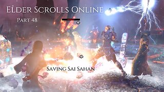 The Elder Scrolls Online Part 48 - Saving Sai Sahan