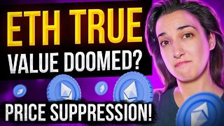 Why We Don’t See ETH's True Value 😡💥 (Price Suppression Amok! 📉🚩) Artificially High Supply 🧐📈