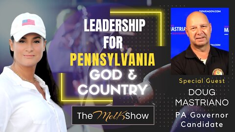 Mel K & Pennsylvania America First Gubernatorial Candidate Doug Mastriano 10-1-22