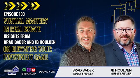 #133 Virtual Mastery in Real Estate, Elevating Your Investment Game