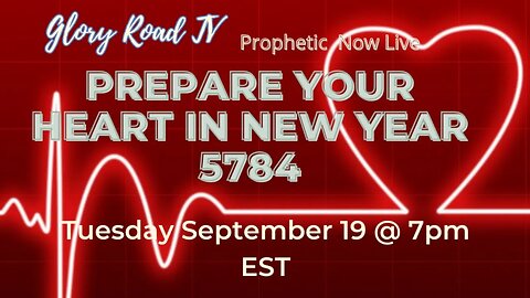 Glory Road TV Prophetic Word- Prepare Your Heart for the New Year