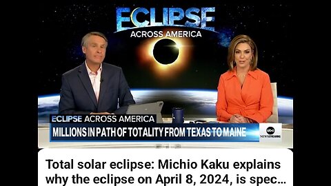 Total solar eclipse Michi Kaku explains why the explains why the eclipse on April 8,2024, is special