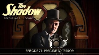 The Shadow Radio Show: Episode 71 Prelude To Terror