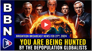 BBN, Feb 27, 2023 – DEMOCIDE 2024 – You are being HUNTED...