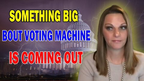 JULIE GREEN SHOCKING MESSAGE: [EXPOSURE] SOMETHING BIG ABOUT VOTING MACHINE IS COMING OUT