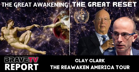 BraveTV REPORT - July 29, 2022 - CLAY CLARK, THE GREAT AWAKENING VS. THE GREAT RESET