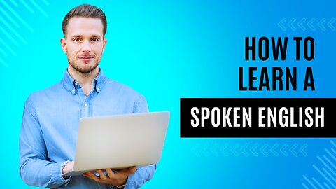How to Easily Learn Spoken English