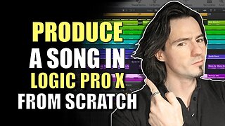 How to Produce Music in Logic Pro X | Basics For Beginner Music Producers