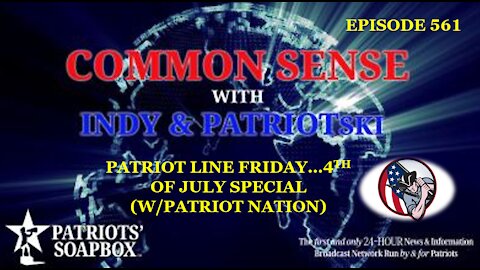 Episode 561 – Patriot Line Friday... 4th of July Special (w/ Patriot Nation)