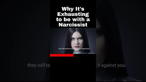 Why It's Exhausting to be with a Narcissist