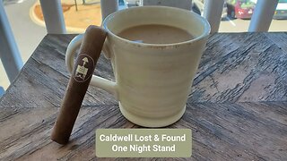 Caldwell Lost & Found One Night Stand cigar review