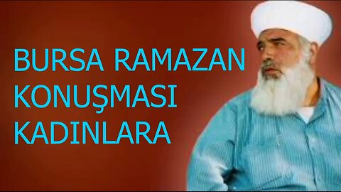 #timurtaşhocasohbetleri HOCA EFENDİ SOHBETLERİ (BURSA RAMAZAN KONUŞMASI KADINLARA.)