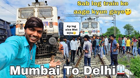 Train Driver Kuch nhi Kar sakte 😔 || Mumbai to Delhi🥹 | Guddu Vlogs