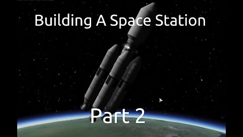 Building A Space Station In Kerbal Space Program - Part 2