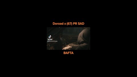 Doroad x Pr Sad - BAFTA