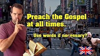 🇬🇧 PREACH the GOSPEL at all times. Use words if necessary?