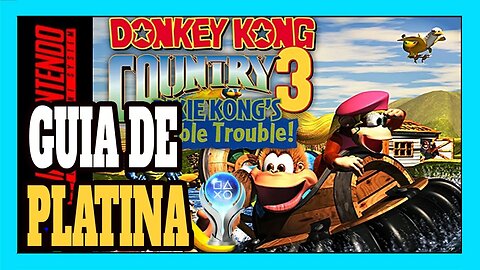 Guia de Platina Retro: Donkey Kong Country 3 (SNES)