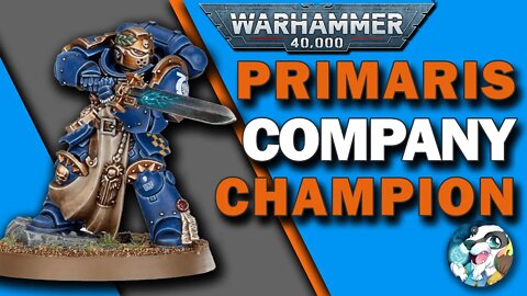 Unboxing the Primaris COMPANY CHAMPION!!