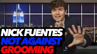 NICK FUENTES NOT AGAINST GROOMING