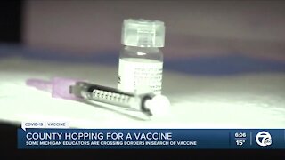 Some Michigan educators crossing borders in search of COVID-19 vaccine