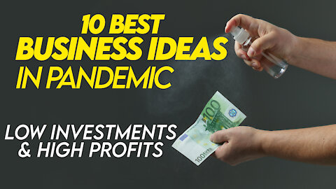 10 Best Business Ideas In This Pandemic