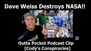 [Cody's Conspiracies] Dave Weiss Destroys Nasa!! [Oct 14, 2021]