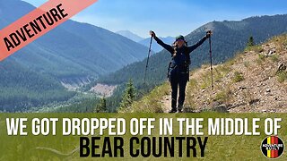 FLYING INTO BOB MARSHALL WILDERNESS, 3 DAYS TO ESCAPE, BACKPACKING BIG RIVER TRAIL | FLAT HEAD RIVER