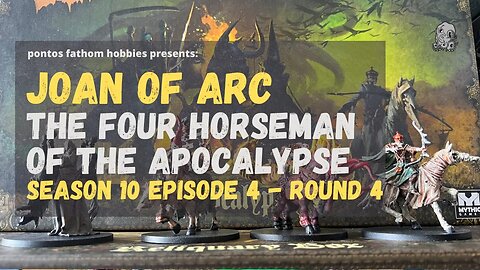 Joan of Arc S10E4 - Season 10 Episode 4 - Four Horseman of the Apocalypse - Round 4