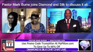 Pastor Mark Burns joins Diamond and Silk to discuss it all...
