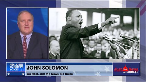 JOHN SOLOMON MLK DAY SPECIAL