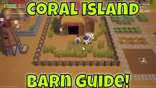 Coral Island Barn Guide