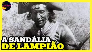 A FAMOSA HISTÓRIA DA SANDÁLIA DE LAMPIÃO