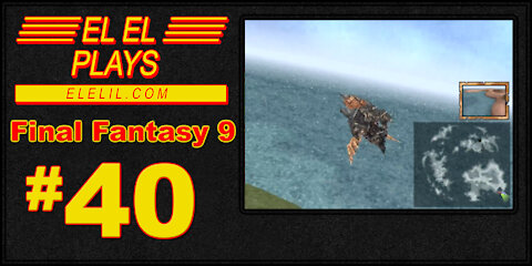 El El Plays Final Fantasy 9 Episode 40: Let's Side Some Quests