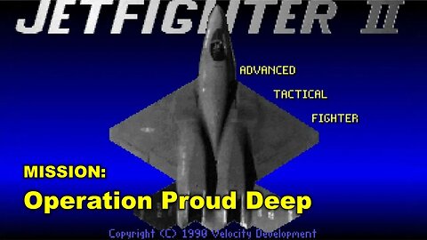 Jetfighter II (1990) - Sector: 2 - Mission (20/24): Operation Proud Deep