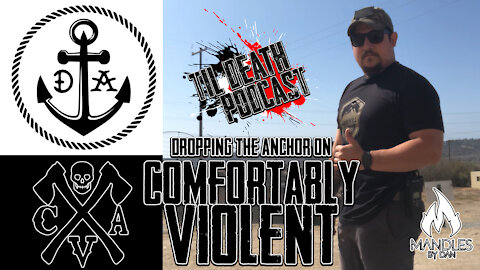 Dropping the Anchor on Comfortably Violent | Til Death Podcast | CLIP