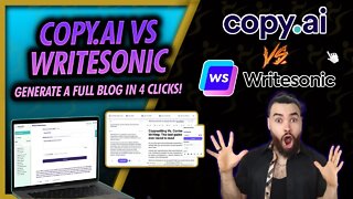 Copy.AI VS Writesonic - Comparison Review Automatically Generate 1500 Word Blog Posts In 3 Minutes ✍