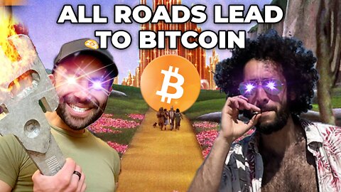 All Roads Lead to Bitcoin