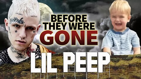 LIL PEEP | Before They Were GONE | RIP