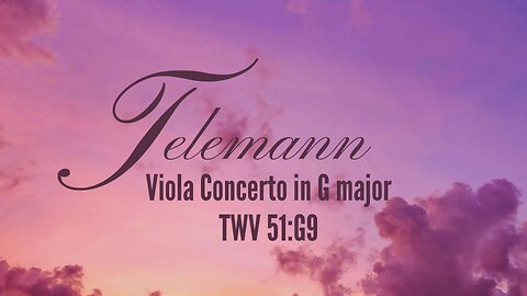 G.P. Telemann: Viola Concerto in G major [TWV 51:G9]