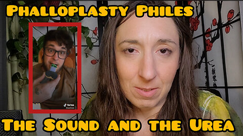 Phalloplasty Philes: The Sound and the Urea