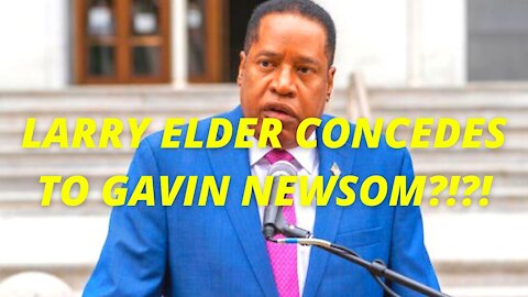 Did Larry Elder Concede to Gavin Newsom?!?!