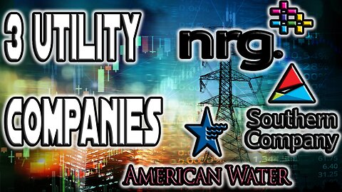 3 Companies In the Utilities Sector | $SO, $AWK, $NRG
