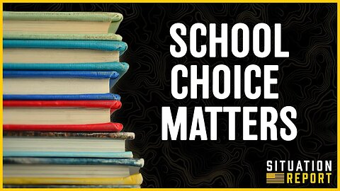 School Choice and Why It Matters