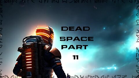 Dead Space Episode 11 - Colliding Fates - (Xbox 360 Original) - Walkthrough