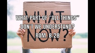 “What part of ALL THINGS don’t we Understand?’ - 10-16-2022
