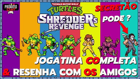 TARTARUGAS NINJA - TMNT: Shredder's Revenge - ZERADO em COOP na RESENHA!