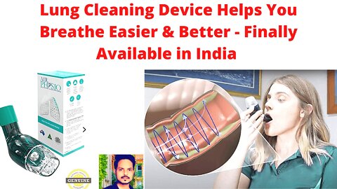 Lung Cleaning Device Helps You Breathe Easier & Better - Finally Available Worldwide