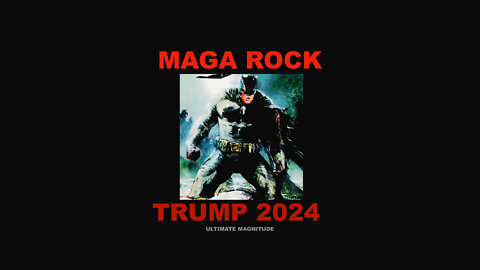 MAGA ROCK (Trump Desantis 2024)