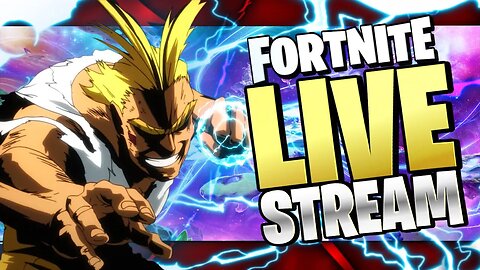 WE ARE LIVE! | ALL MIGHT or a FORTNITE STREAM?
