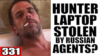 331. Hunter Biden Laptop STOLEN by Russian Agents?